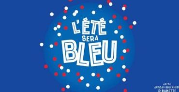 L'été sera bleu !