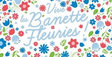 Vive les Banette Fleuries !
